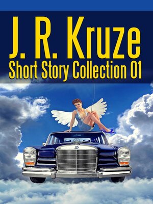 cover image of J. R. Kruze Short Story Collection 01